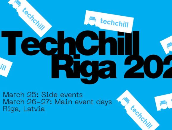 TechChill regresa a Riga reuniendo inversores y startups TechChill regresa a Riga reuniendo inversores y startups